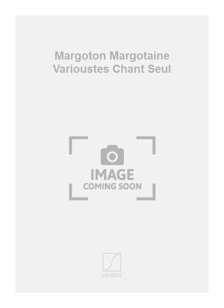 Margoton Margotaine Varioustes Chant Seul